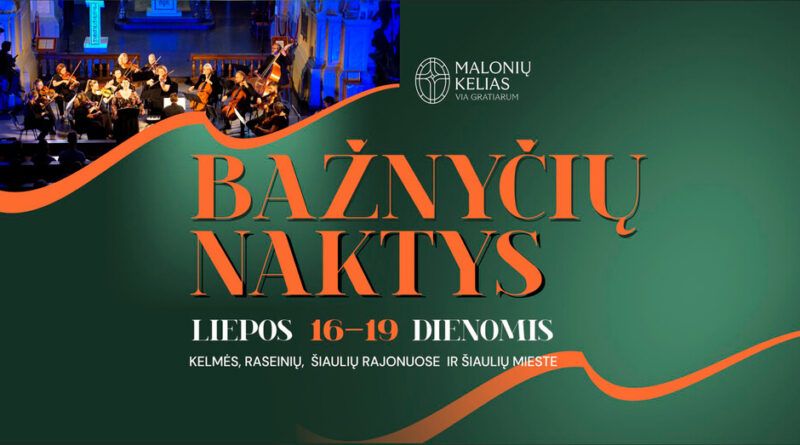 „Bažnyčių naktys 2026“ – kviečia į ypatingą vasaros patirtį!
